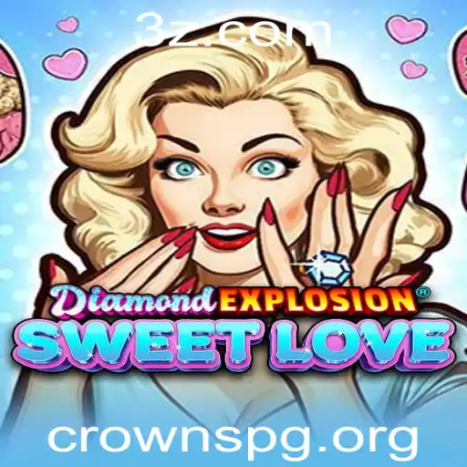 Descubra a Aventura Única de DiamondExplosionSweetLove
