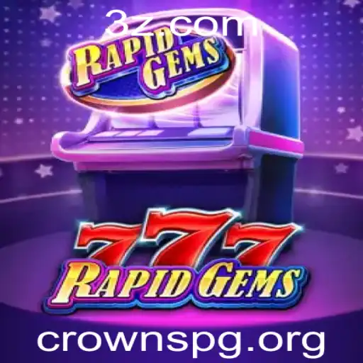 Explorando o Fascinante Mundo de RapidGems777: Um Guia Completo